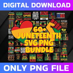 60 juneteenth svg png bundle, juneteenth svg, free-ish, black history svg, juneteenth is my independence day