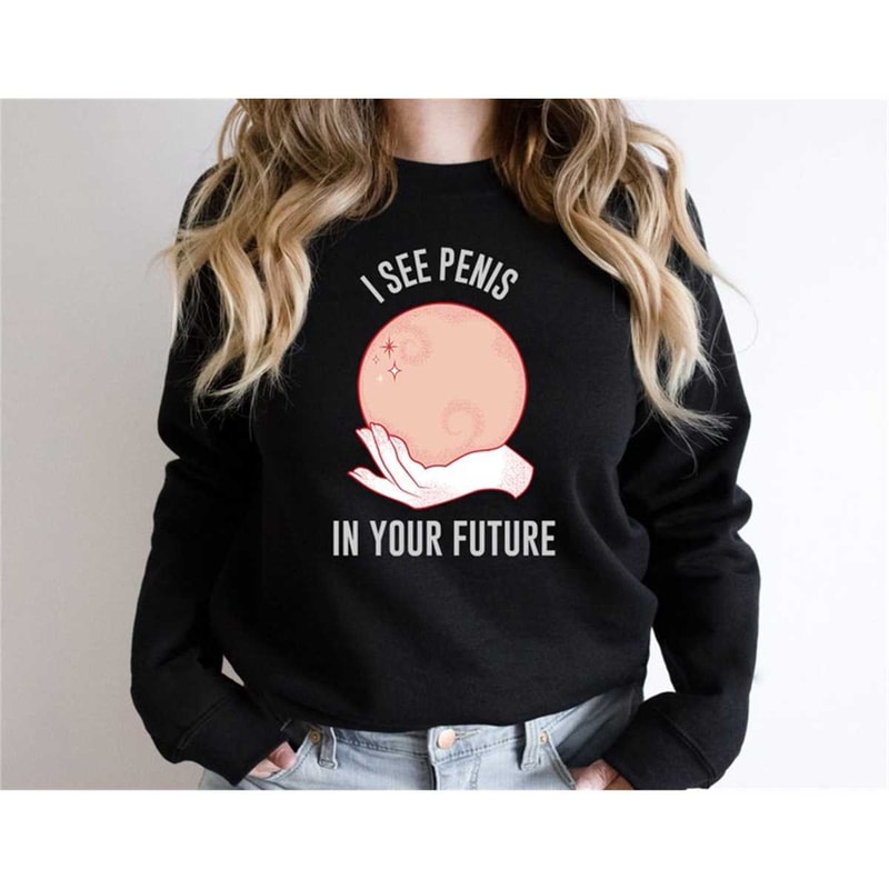 MR-162023152034-i-see-penis-in-your-future-funny-sarcastic-shirt-sarcastic-image-1.jpg