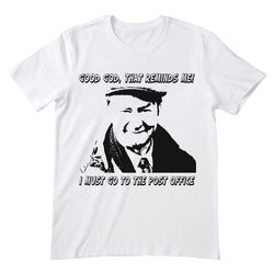 good dod that reminds me last of the summer wine t shirt, last of the summer wine shirt, last of the summer wine tshirt