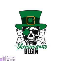 let the shenanigans begin funny irish skull svg cutting files