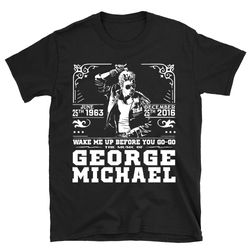 the music of george michael shirt, george michael shirt, george michael t shirt, george michael tee, musician shirt