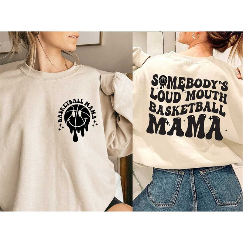 MR-16202315487-somebodys-loud-mouth-basketball-mama-sweatshirt-image-1.jpg