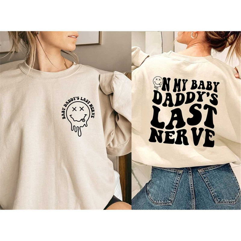 MR-162023155424-on-my-baby-dadddys-last-nerve-sweatshirt-smiley-face-image-1.jpg