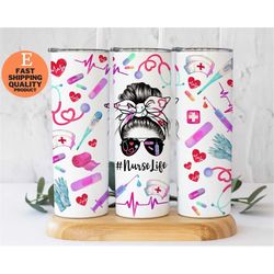 messy bun hair nurse life tumbler, nurse 20oz skinny tumbler, gift for nurse
