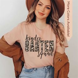 kindergarten teacher shirt, cute kinder squad tee, cheetah kindergarten teacher team shirts,matching teaching crew tshir