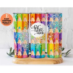 best teacher ever pencil tumbler, teacher appreciation gift, glitter tumbler, custom made handmade tumbler