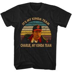 it's my kinda team major league shirt, major leaguet t shirt, major league tshirt, sports comedy film shirt