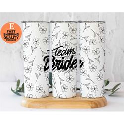 floral team bride tumbler, bridal party tumbler with flowers, floral tumbler for bridesmaids, bridesmaid tumbler with fl