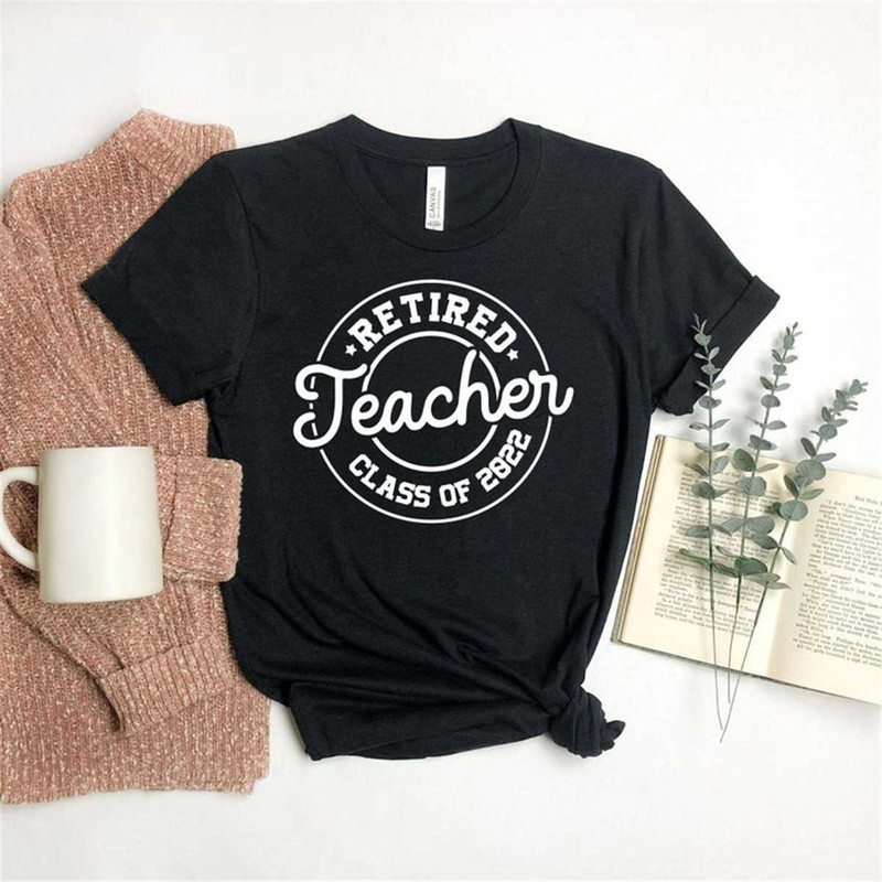 MR-162023161017-retired-teacher-class-of-2022-tee-shirt-retirement-gift-image-1.jpg