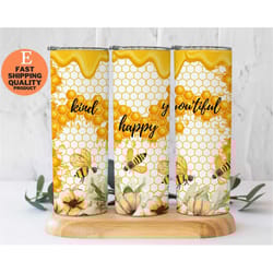 kind happy youtiful bee and honeycomb stainless steel tumbler - floral design, unique floral bee tumbler - stay kind, ha