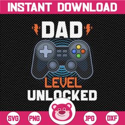 dad level unlocked svg, gamer dad svg, gamer father svg, level dad unlocked svg, eps, pdf, png, dxf
