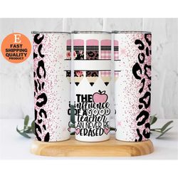 good teacher influence tumbler, back to school teacher, leather pencil skinny tumbler