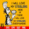 I_Will_Love_My_Steelers_Here_Or_There,_I_Will_Love_My_Steelers_Everywhere_Svg_Dxf_Eps_Png_file.jpg