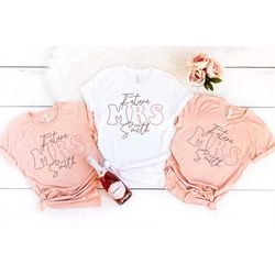 custom future mrs. shirt, groovyfuture mrs, cute engagement shirts, new bride shirt, bachelorette shirt, soon to be mrs,