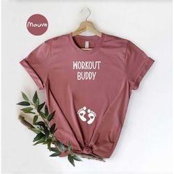 workout buddy t-shirt, pregnancy workout t-shirt, funny pregnancy tee, gift for pregnant workout buddy, cute pregnant te