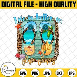 life is better in flip flops png, summer design png, life is better sublimation png, summer png, sublimation design png,