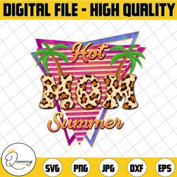 hot mom summer sublimation, beach designs, vintage, leopard print png, mom life, summer png, mom summer shirt png, mom s