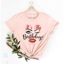 it's my birthday shirt, eyelash and lips shirt, girls birthday party shirt, birthday party shirt, birthday girl shirt, b