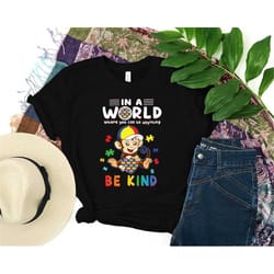 in a word where you can be anything be kind shirt, autism mom shirt, autism awareness shirt, autistic pride shirt, autis