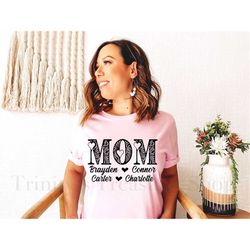 personalized mom shirt with kids names,mothers day shirt,gift for mom,shirts with kids names,womens shirt,shirts for wom