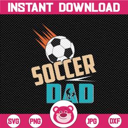 soccer dad svg, soccer svg, soccer fan svg, soccer daddy svg, dxf, eps, png, soccer dad svg , soccer svg , download
