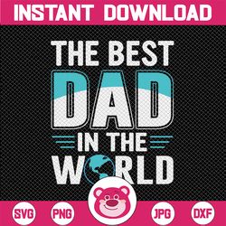 the best dad in the world svg, worlds greatest dad svg, 1 dad svg, promoted to dad svg, the man the myth the legend dad