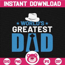 world's greatest dad svg, father's day svg files, cricut cut files, silhouette cut files, download