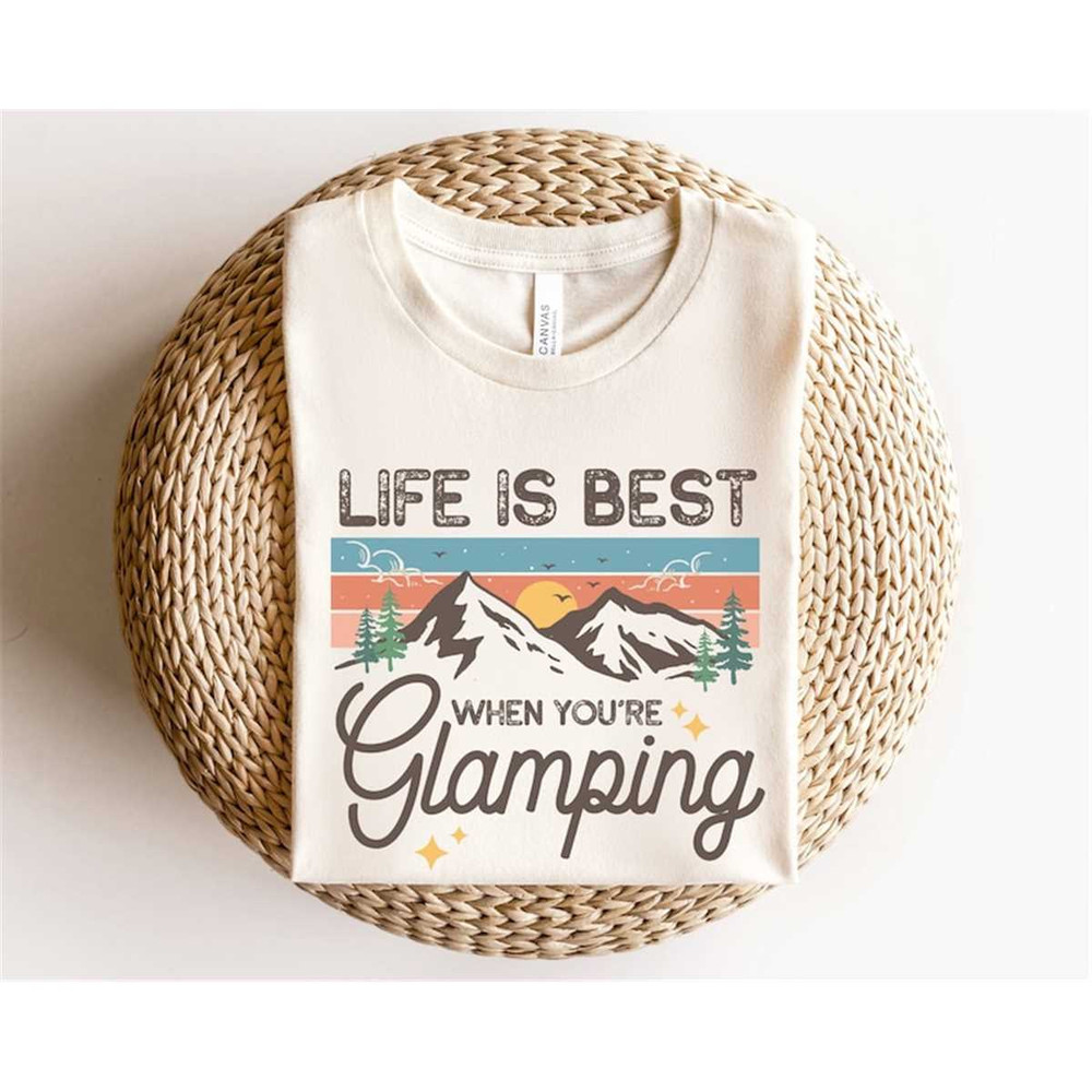 MR-162023163724-life-is-best-when-youre-glamping-glamper-gift-for-mom-image-1.jpg