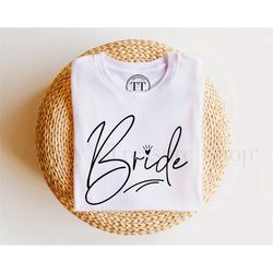 bride wedding party shirt, bridesmaids shirt, bridal party shirts, bachelorette party shirts, maid of honor shirt,mother