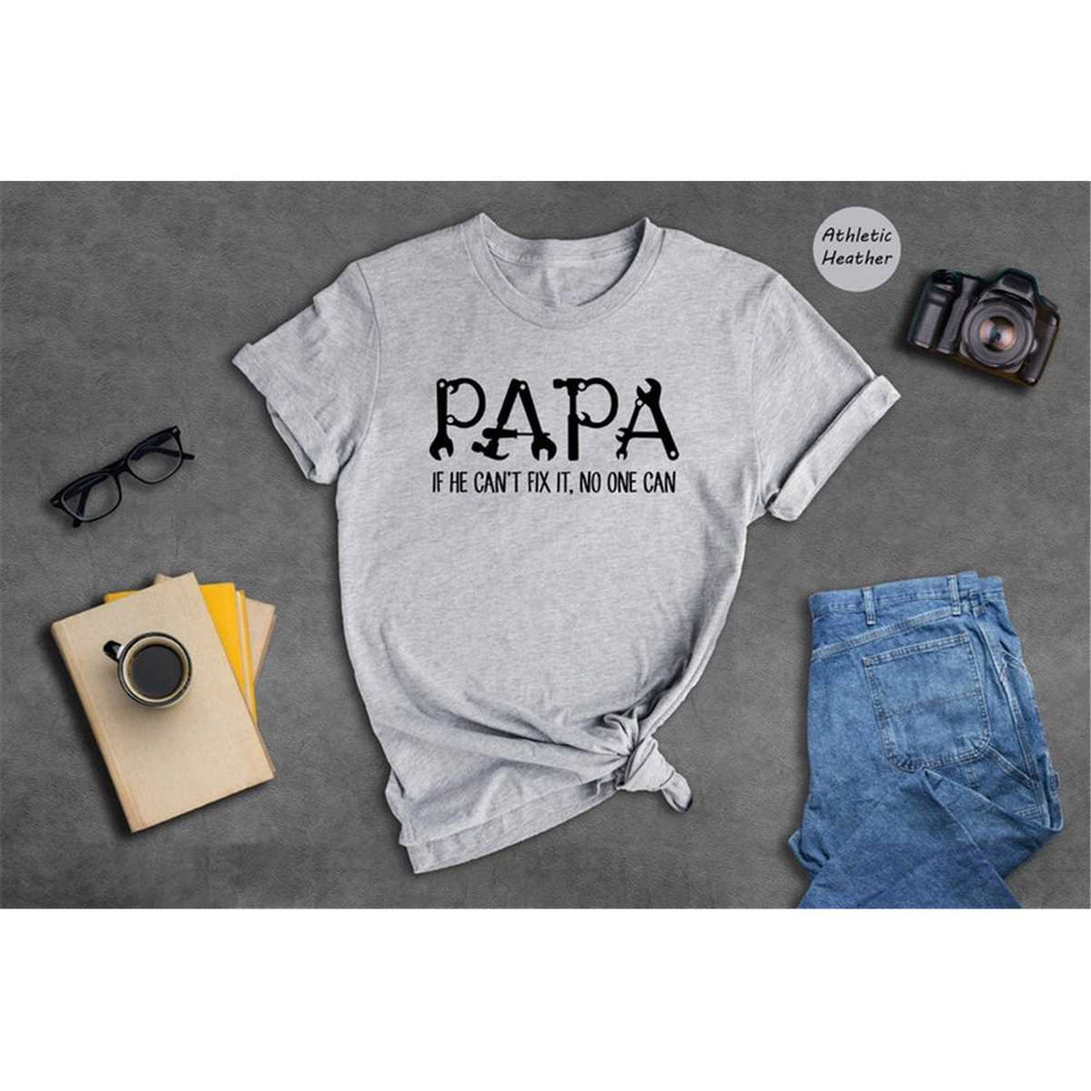 MR-162023165156-papa-if-he-cant-fix-it-no-one-can-shirt-funny-papa-image-1.jpg