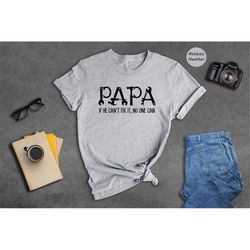 papa if he can't fix it no one can shirt, funny papa shirt, dad life shirt, funny dad shirt, dad gift, father's day shir
