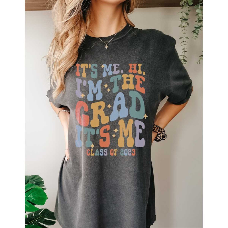 MR-162023165542-hi-its-me-im-the-grad-shirt-class-of-2023-senior-t-shirt-pepper.jpg