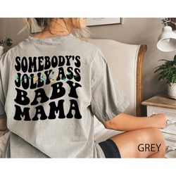 somebody's jolly as baby mama shirt, funny christmas shirts for women funny, mama christmas shirt, christmas gift for mo