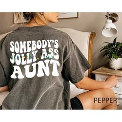 somebody's jolly as aunt shirt, funny christmas shirts for women funny, auntie christmas shirt, christmas gift for aunt,