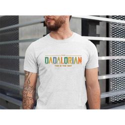 dadalorian shirt, father's day shirt, tshirt gift for dad, gift for him, gift for father