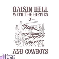 western raisin hell with the hippies vintage western cowboy svg