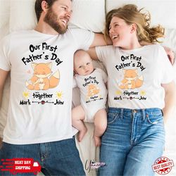 our first fathers day together, our first fathers day, our first father day together, our first father day shirt, sons f