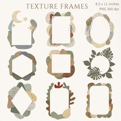 Collection consists of premade texture frames in natural colors in PNG format, 300 dpi, size 11 x 8,5 inches