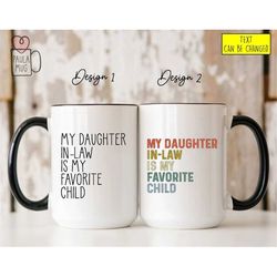 my daughter-in-law is my favorite child mug
