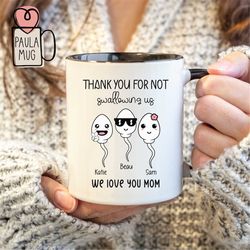 custom mom mug with kids name, thank you for not swallowing us mug, mother's day mug, custom mum mug, mom life mug, cust