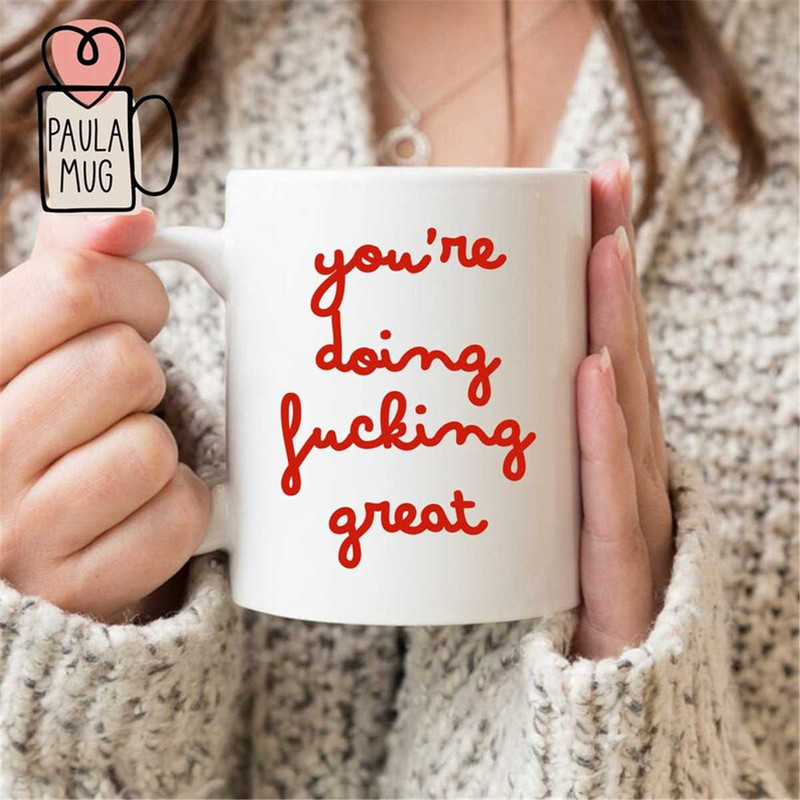 MR-16202319010-youre-doing-fucking-great-mug-image-1.jpg