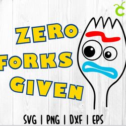 zero forks given svg, toy story svg, forky svg, fork svg, toy story cut file, fork cut file, disney svg cricut