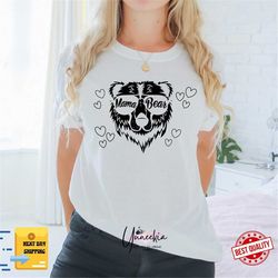 mama bear shirt, mother's day gift, baby shower gifts, cute mama bear shirt, cute mom shirt, mother gift idea , gift for