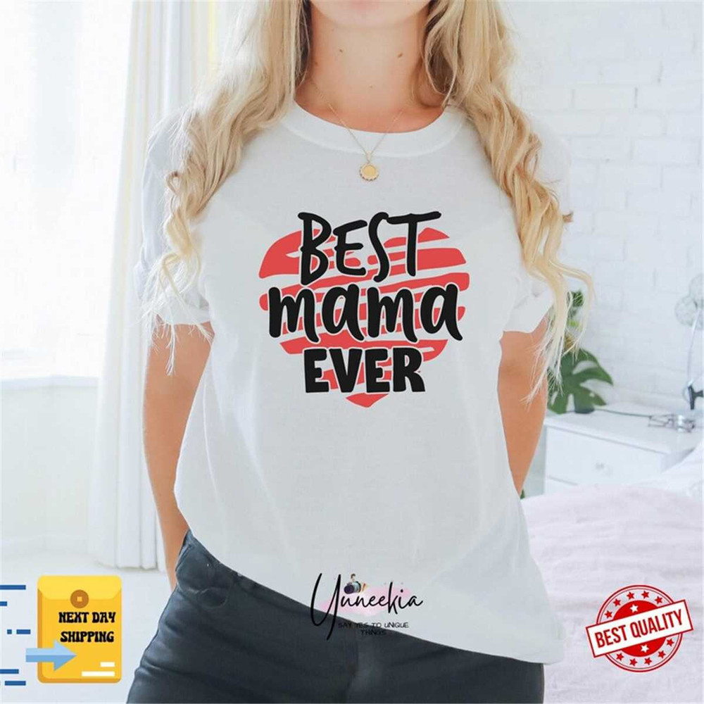 MR-162023183039-best-mama-ever-shirt-mama-t-shirt-mama-tee-graphic-tee-image-1.jpg