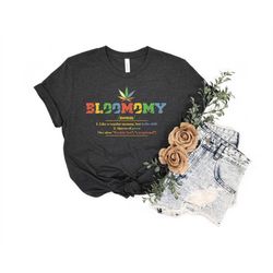 bloomomy shirt, mothers day gift tshirt, mother birthday shirt, gift for mom, funny mother tee, plant lover mom