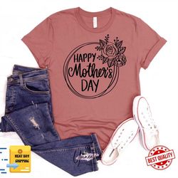happy mother's day shirt happy mother's day shirt, cute floral flower happy mother's day shirt, mother's day shirt, moth