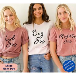 custom name matching sister shirts, big sister shirt, middle sister shirt, little sister shirt, funny sister shirts, fam