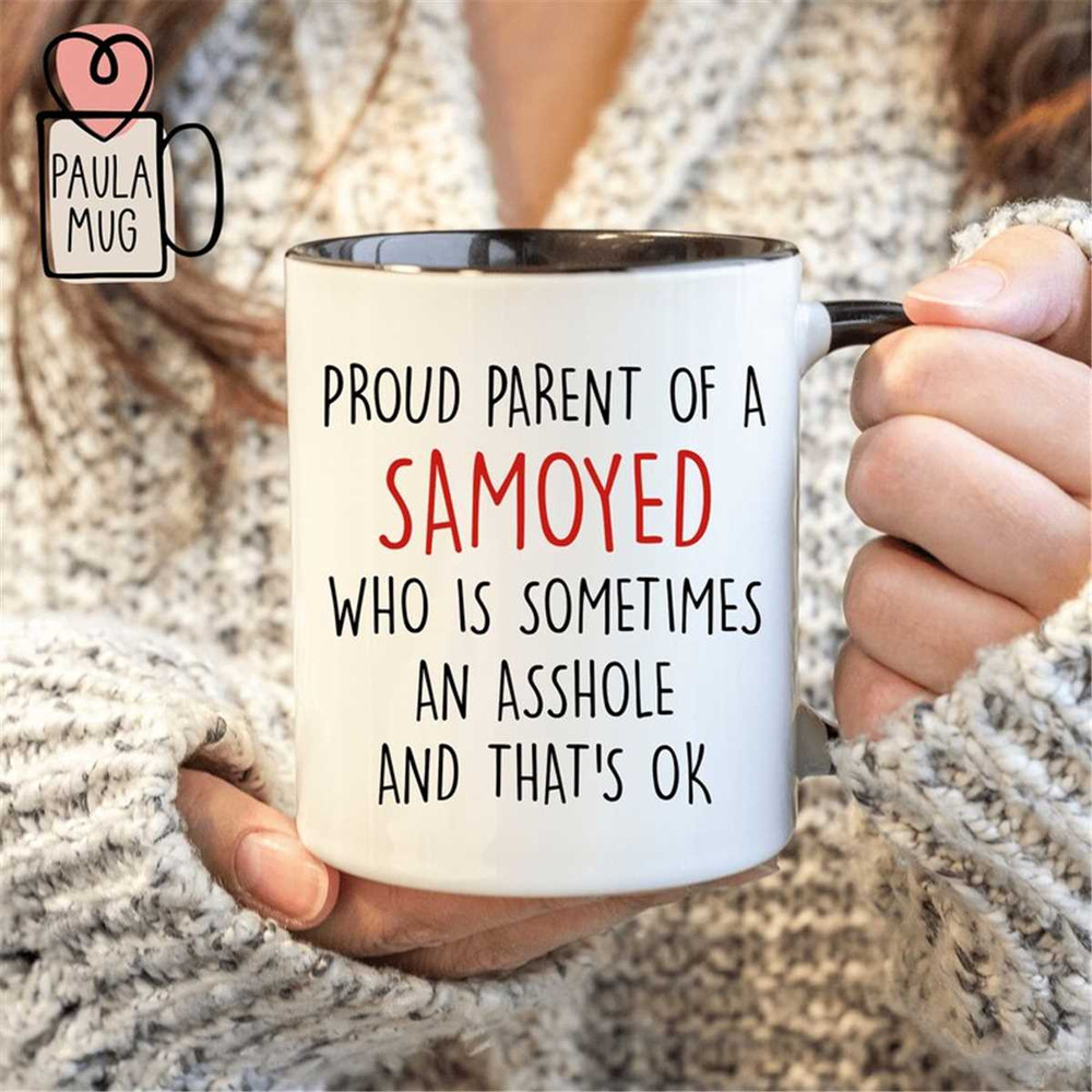 MR-162023203420-proud-parent-of-a-samoyed-mug-inspirational-samoyed-dog-mug-image-1.jpg