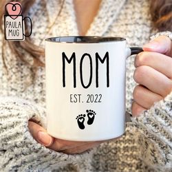 mom est 2022 mug, new mom mug, pregnancy announcement, baby reveal party gift, mom to be mug