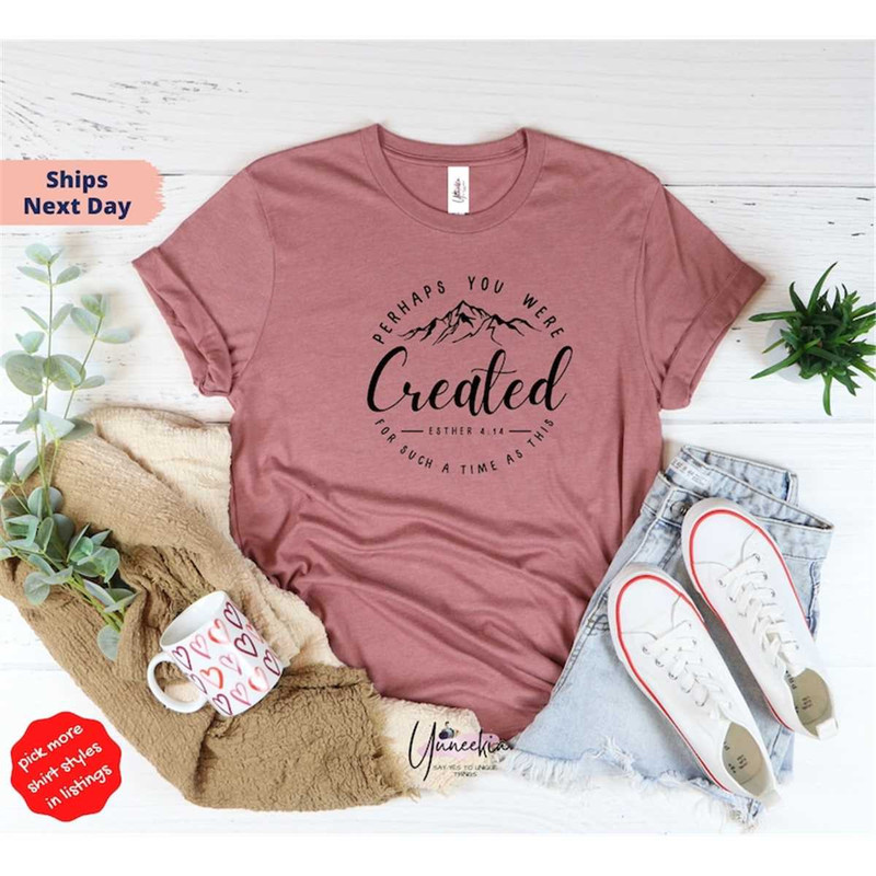 MR-16202320375-perhaps-you-were-created-shirt-esther-414-shirt-faith-image-1.jpg